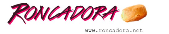 roncadora